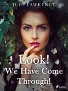 Look! We Have Come Through! af D.H. Lawrence