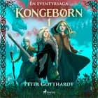 Kongebørn 1 - I jordens dyb af Peter Gotthardt