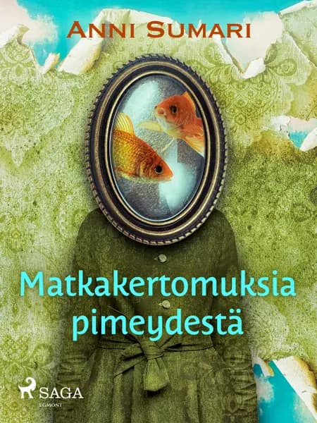 Matkakertomuksia pimeydestä af Anni Sumari