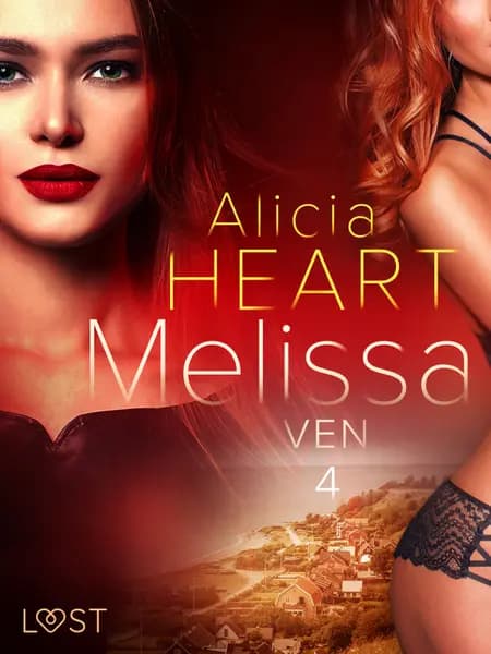 Melissa 4: Ven - erotisk novell af Alicia Heart