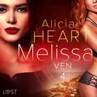 Melissa 4: Ven - erotisk novell af Alicia Heart