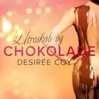 Utroskab og chokolade - erotisk novelle af Desirée Coy