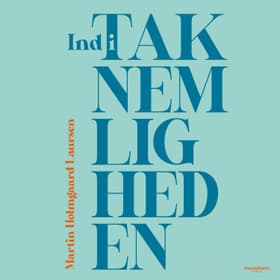 Ind i taknemligheden af Martin H. Laursen