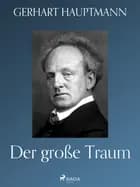 Der große Traum af Gerhart Hauptmann