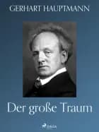 Der große traum af Gerhart Hauptmann
