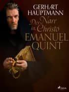 Der Narr in Christo Emanuel Quint af Gerhart Hauptmann