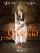 Griselda af Gerhart Hauptmann