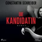Die Kandidatin af Constantin Schreiber