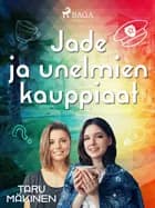 Jade ja unelmien kauppiaat