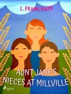 Aunt jane's nieces at millville
