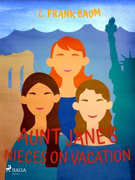 Aunt Jane's Nieces on Vacation af L. Frank Baum