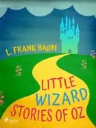 Little Wizard Stories of Oz af L. Frank. Baum