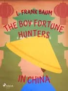 The Boy Fortune Hunters in China