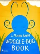 Woggle-Bug Book af L. Frank. Baum