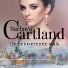 De betoverende wals af Barbara Cartland