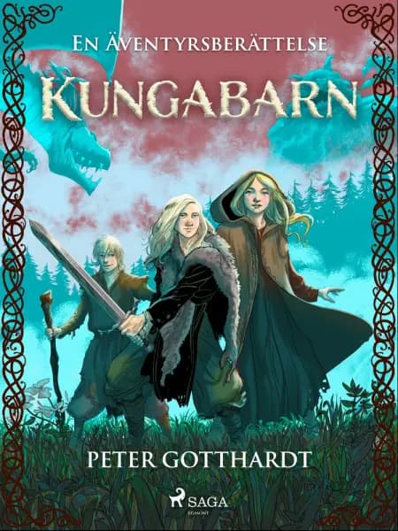 Kungabarn - en äventyrsberättelse af Peter Gotthardt