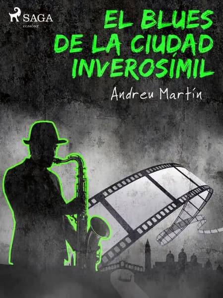 El blues de la ciudad inverosímil af Andreu Martín