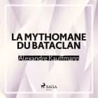 La Mythomane du Bataclan