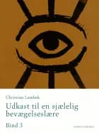 Udkast til en sjælelig bevægelseslære. Bind 3