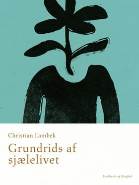 Grundrids af sjælelivet af Christian Lambek