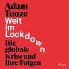Welt im lockdown - die globale krise und ihre folgen