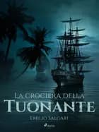 La crociera della Tuonante af Emilio Salgari