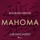 Biografías breves - Mahoma
