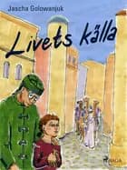 Livets källa af Jascha Golowanjuk