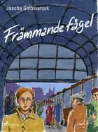 Främmande fågel af Jascha Golowanjuk