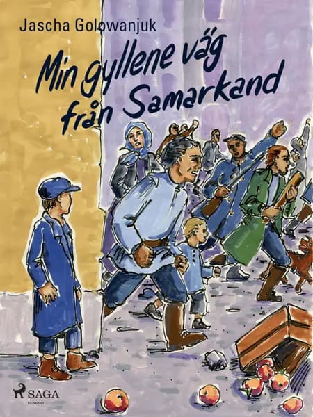 Min gyllene väg från Samarkand af Jascha Golowanjuk