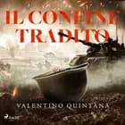 Il confine tradito af Valentino Quintana