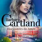 Horizontes do Amor (A Eterna Coleção de Barbara Cartland 53) af Barbara Cartland