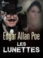 Les Lunettes af Edgar Allan Poe