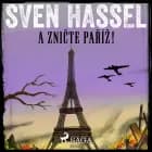 A znicte paríž!