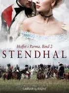 Hoffet i Parma. Bind 2 af Stendhal
