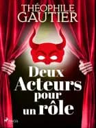 Deux Acteurs pour un rôle