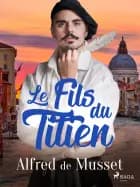 Le Fils du Titien af Alfred de Musset