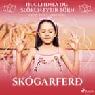 Hugleiðsla og slökun fyrir börn - Skógarferð