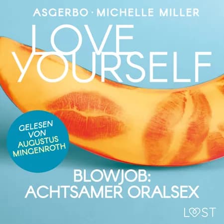 Love Yourself - Blowjob: Achtsamer Oralsex af Michelle Miller
