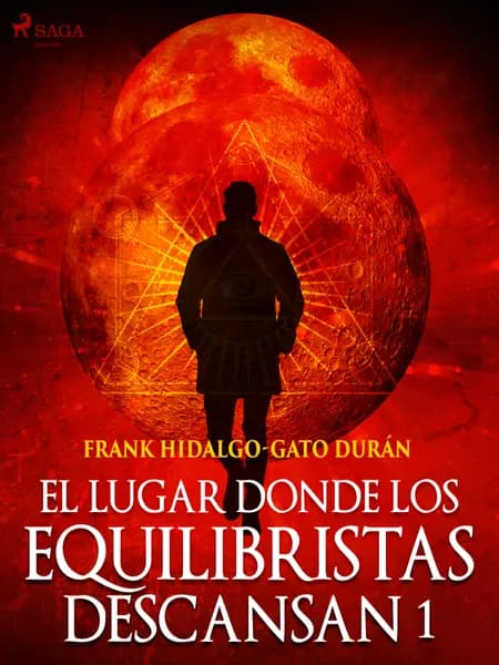El lugar donde los equilibristas descansan I af Frank Hidalgo-Gato Durán