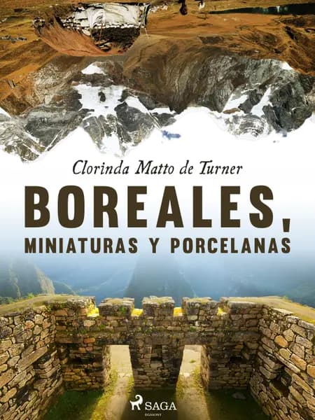 Boreales, miniaturas y porcelanas af Clorinda Matto de Turner
