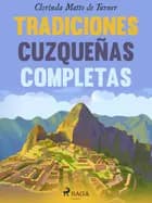 Tradiciones cuzqueñas completas af Clorinda Matto de Turner