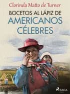 Bocetos al lápiz de americanos célebres af Clorinda Matto de Turner