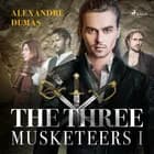 The Three Musketeers I af Alexandre Dumas