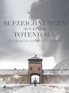 Aufzeichungen aus einem Totenhaus af Fjodor M Dostojewski