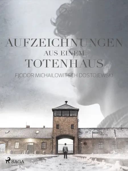 Aufzeichungen aus einem Totenhaus af Fjodor M Dostojewski