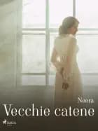 Vecchie catene af Anna Zuccari