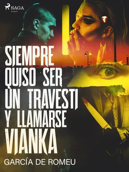 Siempre quiso ser un travesti y llamarse Vianka af García de Romeu