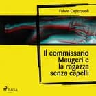 Il commissario Maugeri e la ragazza senza capelli af Fulvio Capezzuoli