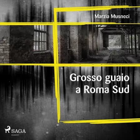 Grosso guaio a Roma Sud af Marzia Musneci